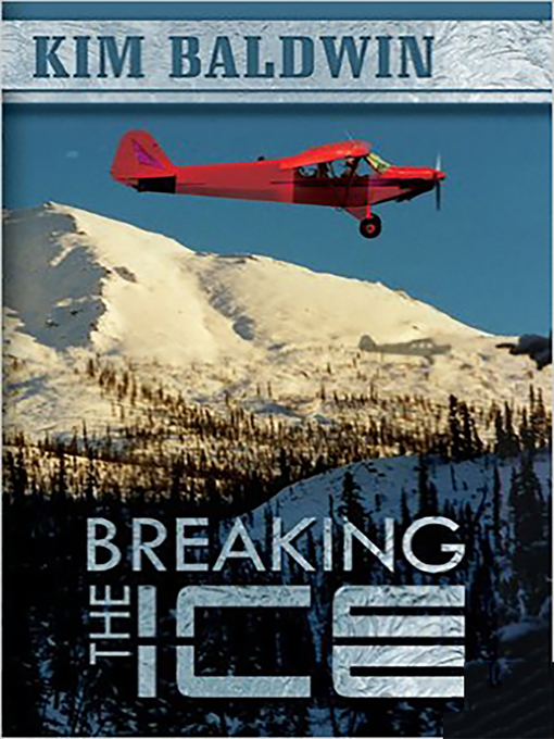 Title details for Breaking the Ice by Kim Baldwin - Available